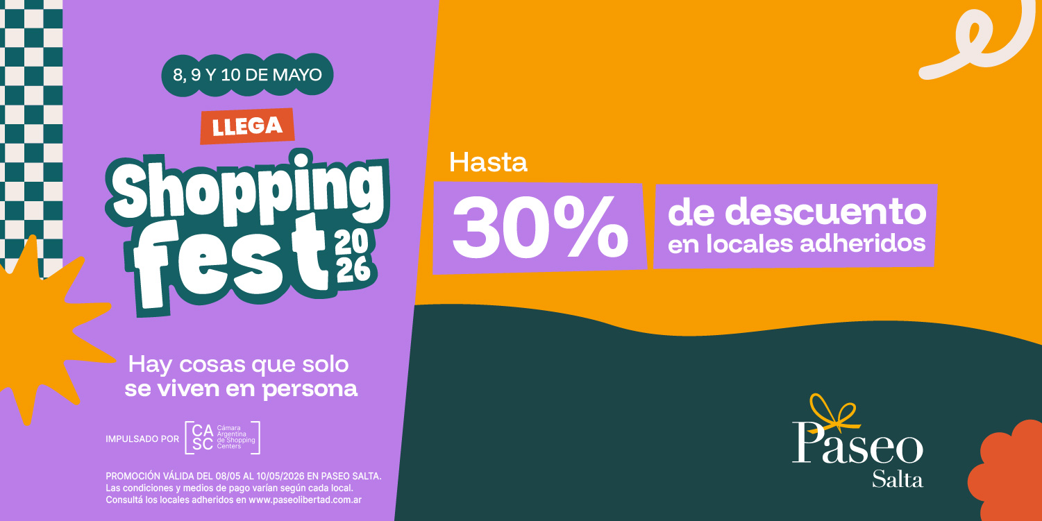 🛍️ Shopping Fest en Paseo Salta