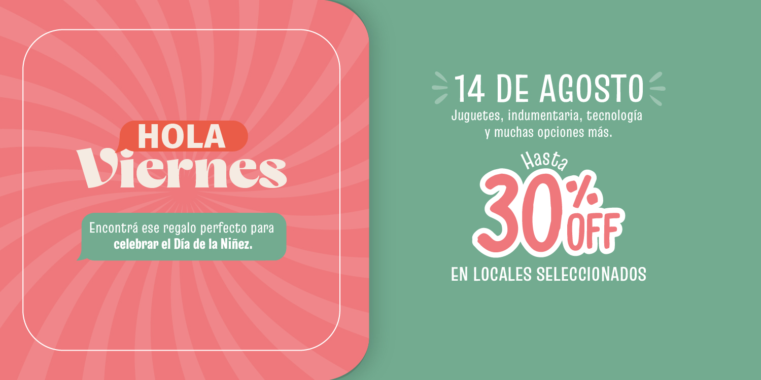 🎈 Hola Viernes: regalos, antojos y beneficios para aprovechar