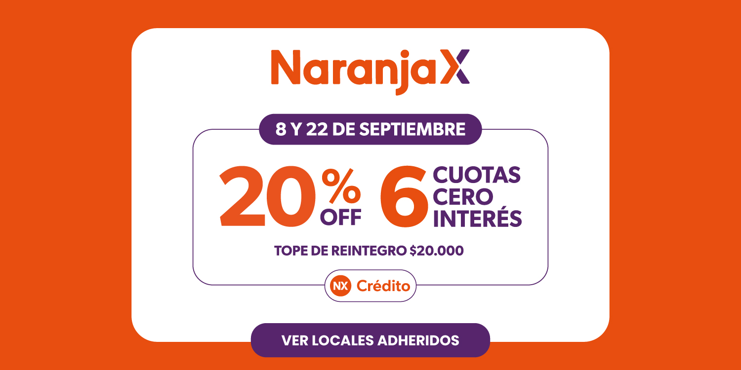 20% OFF y 6 cuotas sin interés con NaranjaX Crédito
